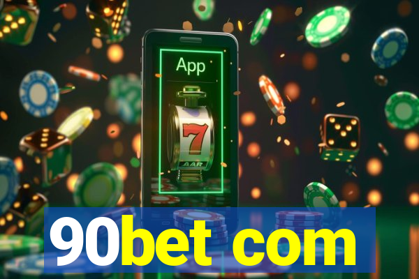 90bet com